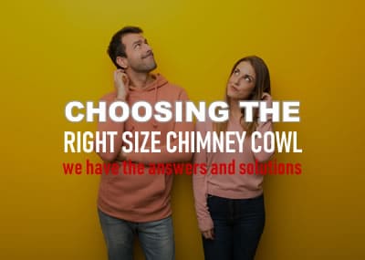 Choosing he right Chimney Cowl from Chimney Cowl Products